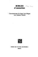 Jorge Luis Borges, Antonio Carrizo: Borges, el memorioso (Paperback, Spanish language, 1983, Fondo de Cultura Económica)