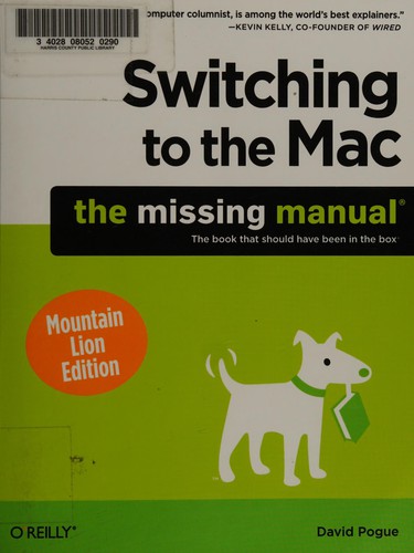David Pogue: Switching to the Mac (2012, O'Reilly Media, Inc.)