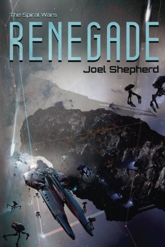 Joel Shepherd: Renegade (Paperback, 2016, CreateSpace Independent Publishing Platform)