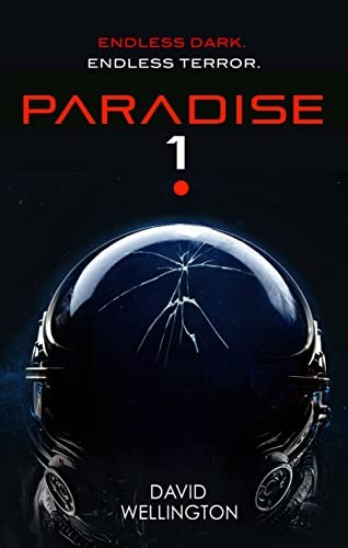 David Wellington: Paradise-1 (2023, Orbit)