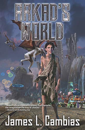James L. Cambias: Arkad's World (2019, Baen Books)