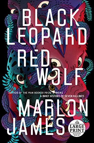 Marlon James: Black Leopard, Red Wolf (The Dark Star Trilogy) (2019, Random House Large Print)