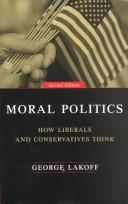 George Lakoff: Moral politics (Hardcover, 2002, University of Chicago Press)