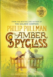 Philip Pullman: The Amber Spyglass (His Dark Materials, Book 3) (2003, Yearling)