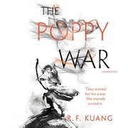 R. F. Kuang: The Poppy War (2018, HarperCollins Publishers and Blackstone Audio)