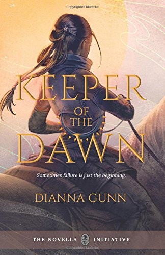 Dianna Gunn: Keeper of the Dawn (2017, Book Smugglers Publishing)