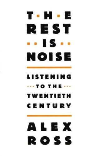 Alex Ross: The Rest is Noise (AudiobookFormat, 2007, Blackstone Audiobooks)