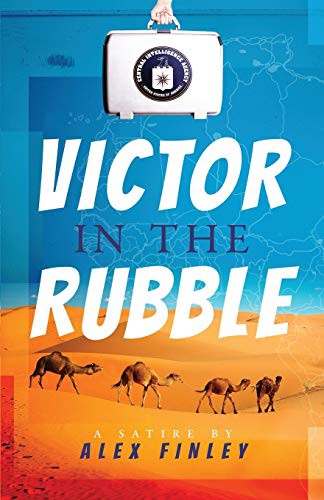 Alex Finley: Victor in the Rubble (Paperback, 2016, Smiling Hippo Press)