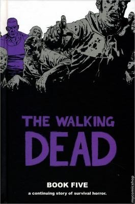 Robert Kirkman: The Walking Dead, Book Five (Hardcover, 2010, Image Comics)