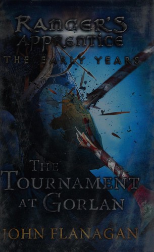 John Flanagan: Tournament at Gorlan (2015, Penguin Publishing Group)