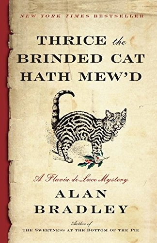 Alan Bradley: Thrice the Brinded Cat Hath Mew'd (Paperback, 2017, Anchor Canada)