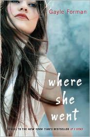 Gayle Forman: Where she went (2011, Dutton)