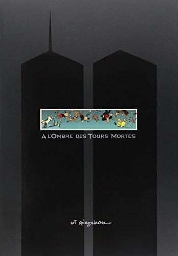 Art Spiegelman: À l'ombre des tours mortes (French language, 2004)