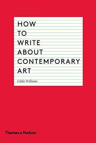 Gilda Williams: How to Write about Contemporary Art