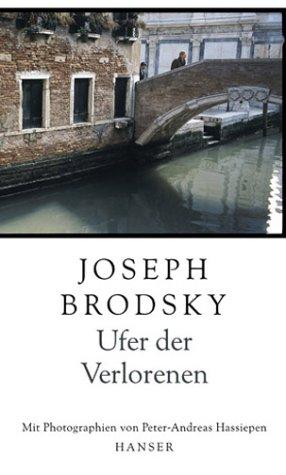 Joseph Brodsky, Peter-Andreas Hassiepen: Ufer der Verlorenen. (Hardcover, 2001, Carl Hanser)