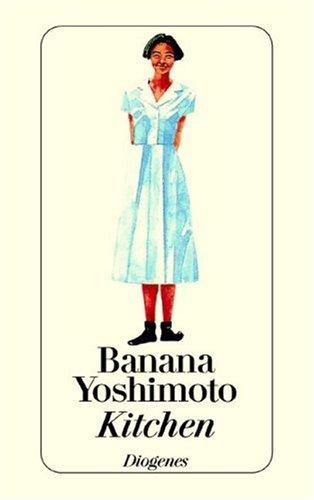 Banana Yoshimoto: Kitchen. (German language, 1994, Diogenes Verlag)