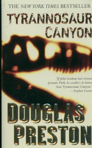 Douglas Preston: Tyrannosaur Canyon (2006)