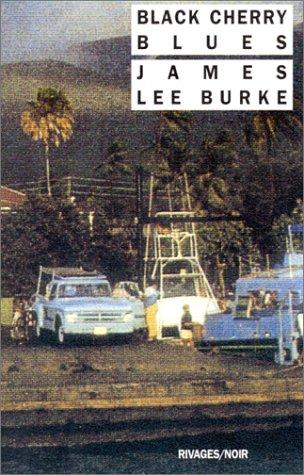 James Lee Burke: Black Cherry Blues (Paperback, French language, 2003, Rivages)