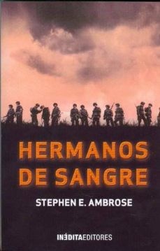 Stephen E. Ambrose: Hermanos de sangre (Paperback, Spanish language, 2008, Inédita)