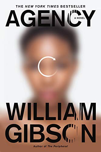 William Gibson: Agency (2021, Berkley)