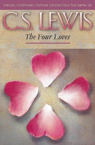 C. S. Lewis: The Four Loves (The C.) (Paperback, 2002, Fount)