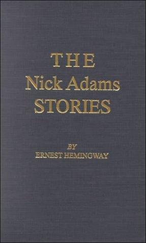Ernest Hemingway: Nick Adams Stories (Hardcover, 1990, Amereon Limited)
