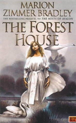 Marion Zimmer Bradley: The Forest House (Hardcover, 1999, Tandem Library)
