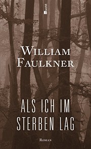 William Faulkner: Als ich im Sterben lag (2012, Rowohlt Verlag GmbH)