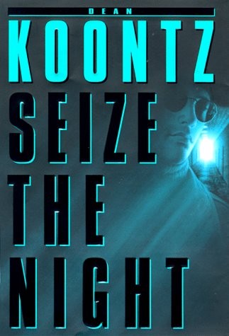 Dean Koontz, Keith Szarabajka: Seize the Night (AudiobookFormat, 1998, Brand: Random House Audio, Random House Audio)