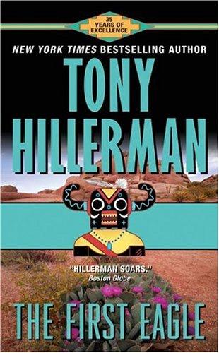 Tony Hillerman: The First Eagle (Jim Chee Novels) (Paperback, 1999, HarperTorch)