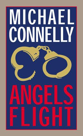 Michael Connelly: Angels Flight (EBook, 2001, Little, Brown and Company)