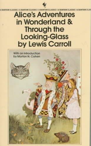 Lewis Carroll: Alice's Adventures in Wonderland and Through the Looking-glass (1990, Bantam Classics)
