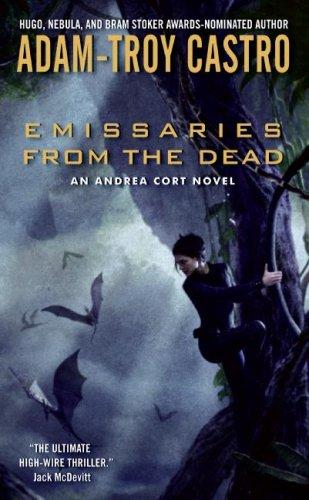 Adam-Troy Castro: Emissaries from the Dead (Paperback, 2008, Eos)