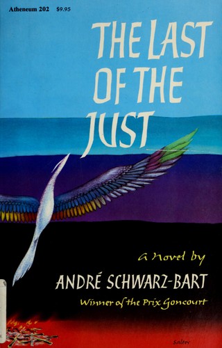 André Schwarz-Bart: LAST OF THE JUST (Last of the Just 202) (Paperback, 1973, Scribner)
