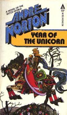 Andre Norton: Year of the Unicorn (Paperback, 1979, Ace Books)