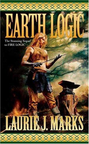 Earth Logic: Elemental Logic (Paperback, 2005, Tor Fantasy)
