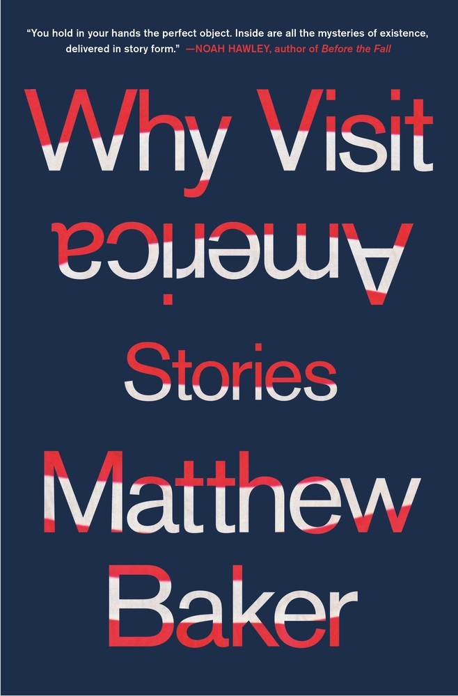 Matthew Baker: Why Visit America (2020, Holt & Company, Henry)