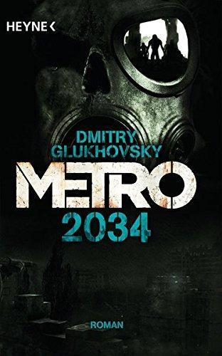 Dmitry Glukhovsky: Metro 2034 (Paperback, German language, 2014, Heyne)