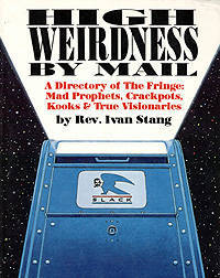 Rev. Ivan Stang: High weirdness by mail (1988, Simon & Schuster)