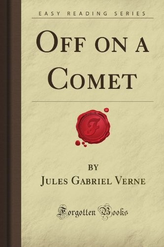Jules Verne: Off on a Comet (Paperback, 2008, Forgotten Books)