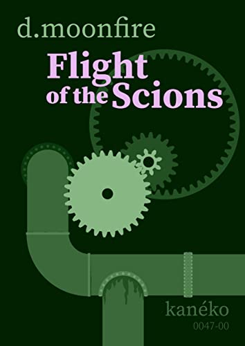 D. Moonfire: Flight of the Scions (EBook, Broken Typewriter Press)