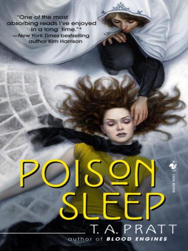 Tim Pratt: Poison Sleep (EBook, 2008, Random House Publishing Group)