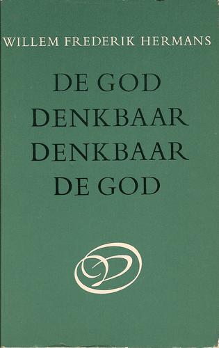 Willem Frederik Hermans: De god Denkbaar, Denkbaar de god (Paperback, Dutch language, Van Oorschot)
