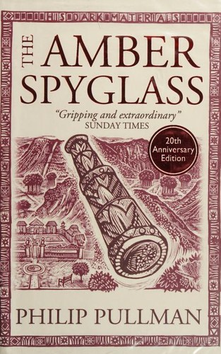 Philip Pullman: The Amber Spyglass (Hardcover, 2005, Scholastic)
