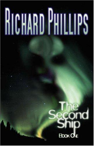 Richard Phillips: The Second Ship (Paperback, 2006, Infinity Publishing)