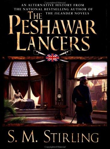 S. M. Stirling: The Peshawar Lancers (2002, ROC)
