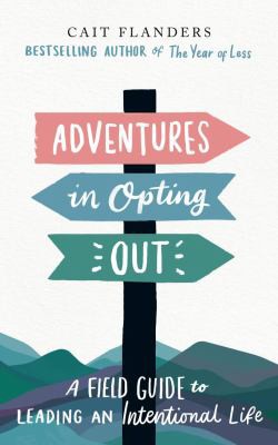Cait Flanders: Adventures in Opting Out (2021, Trigger)