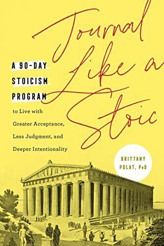 Brittany Polat PhD: Journal Like a Stoic (Paperback, 2022, Zeitgeist)