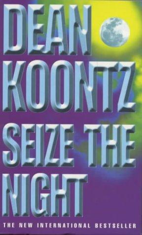 Dean Koontz: Seize the Night (Paperback, 1999, Feature)