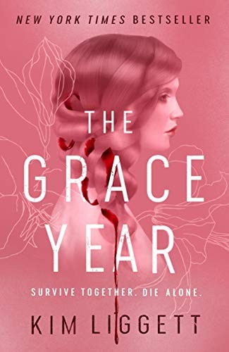 Kim Liggett: The Grace Year (Paperback, 2021, Wednesday Books)